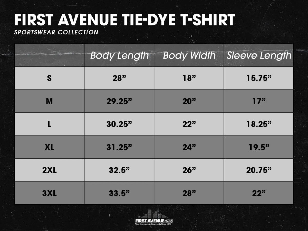 Size chart for First Avenue Tie-Dye T-Shirt with dimensions in inches.

S - 28" long x 18" wide x 15.75" sleeve length
M - 29.25" long x 20" wide x 17" sleeve length
L - 30.25" long x 22" wide x 18.25" sleeve length
Also has XL, 2XL & 3XL sizing